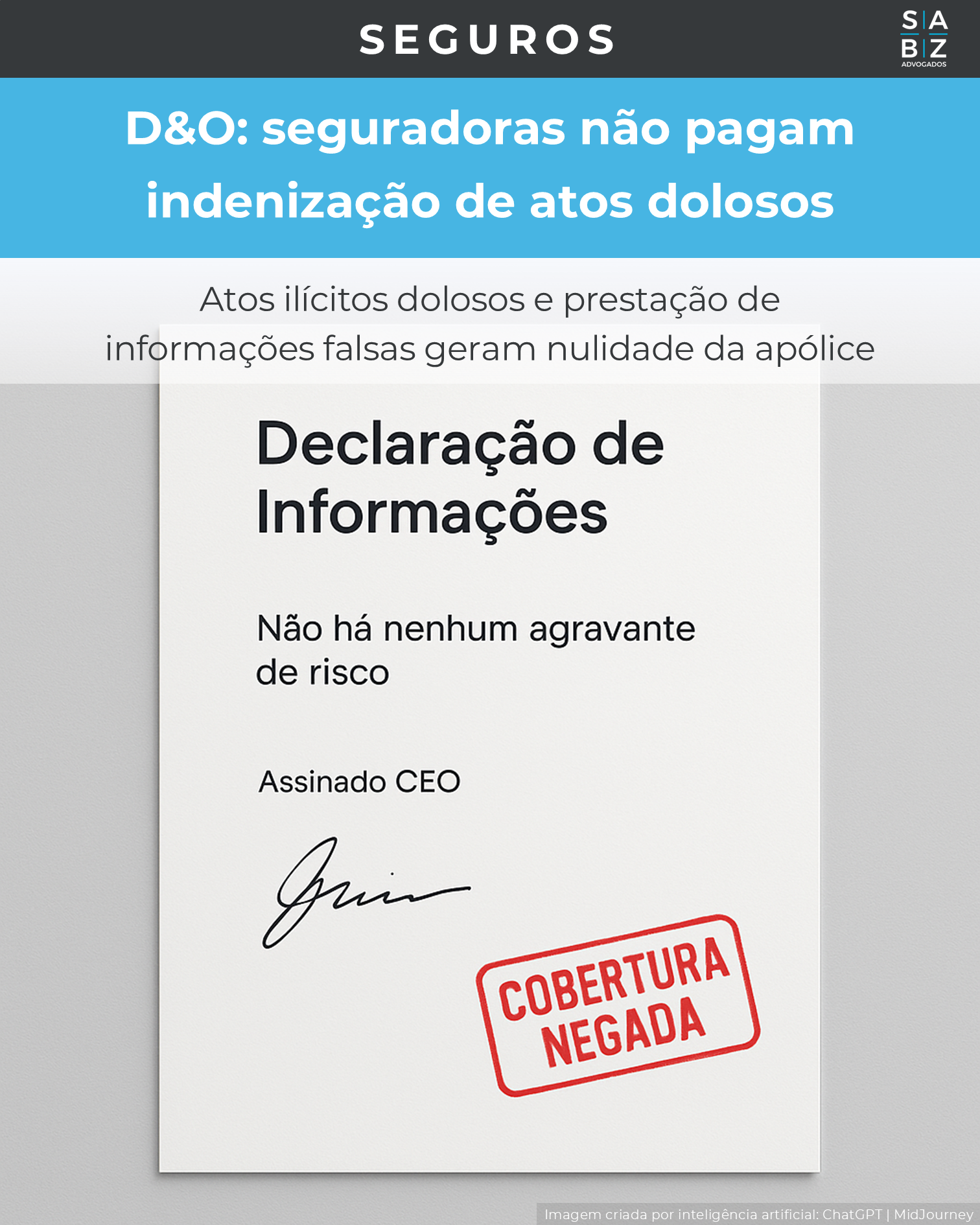 Seguros - D&amp;O: seguradoras não pagam indenização de atos dolosos