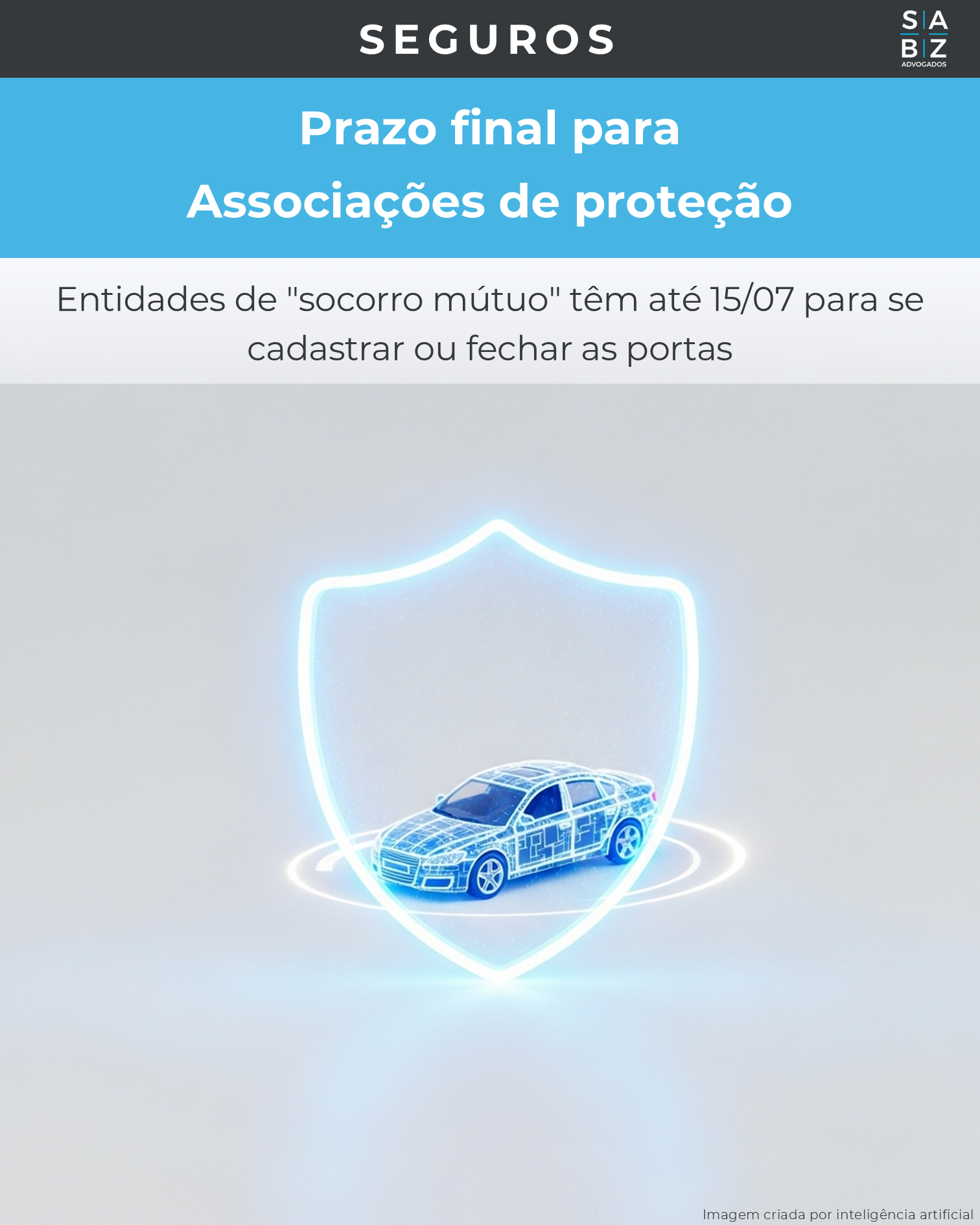 Seguros - Prazo final para Associações de proteção