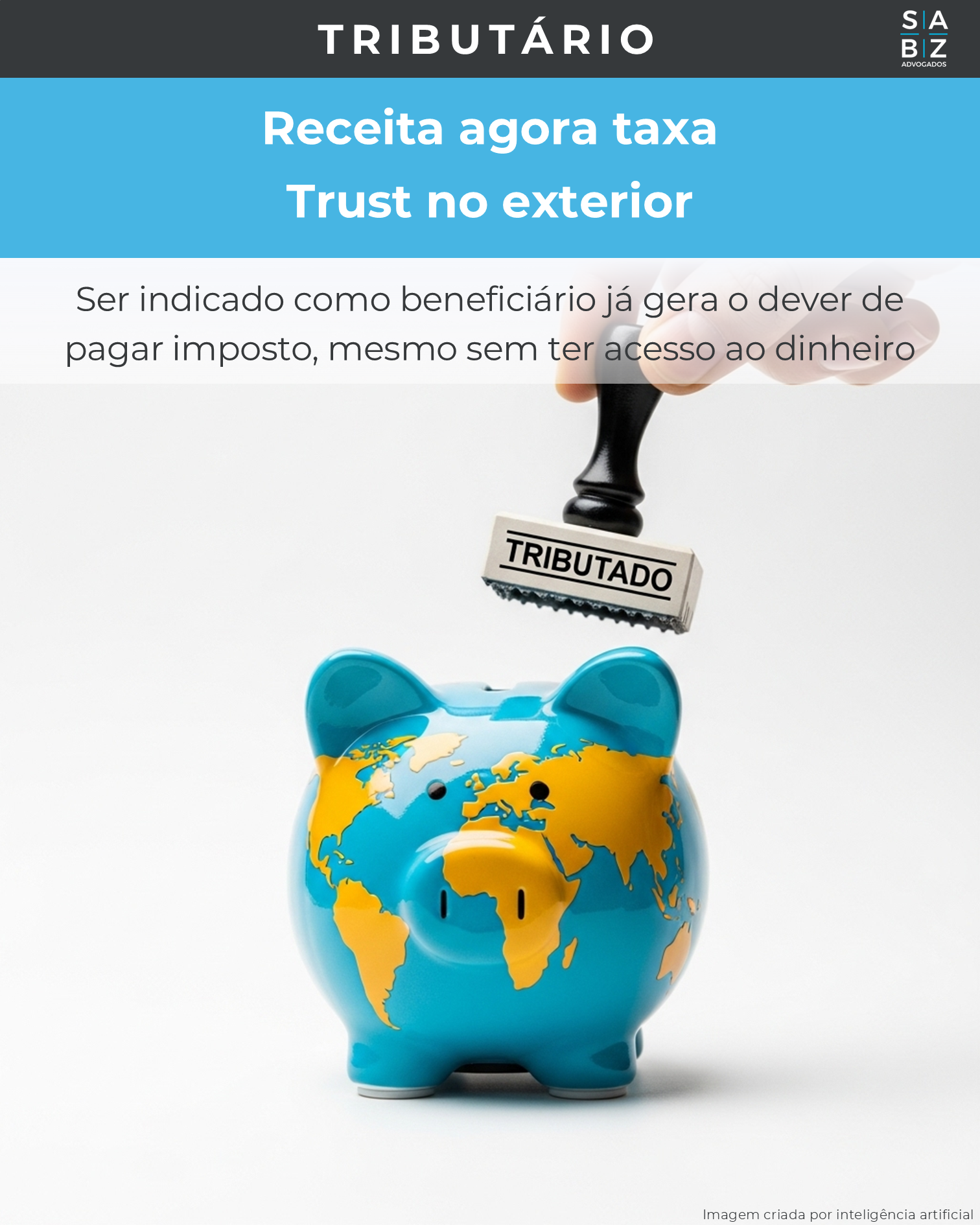 Tributário - Receita agora taxa Trust no exterior