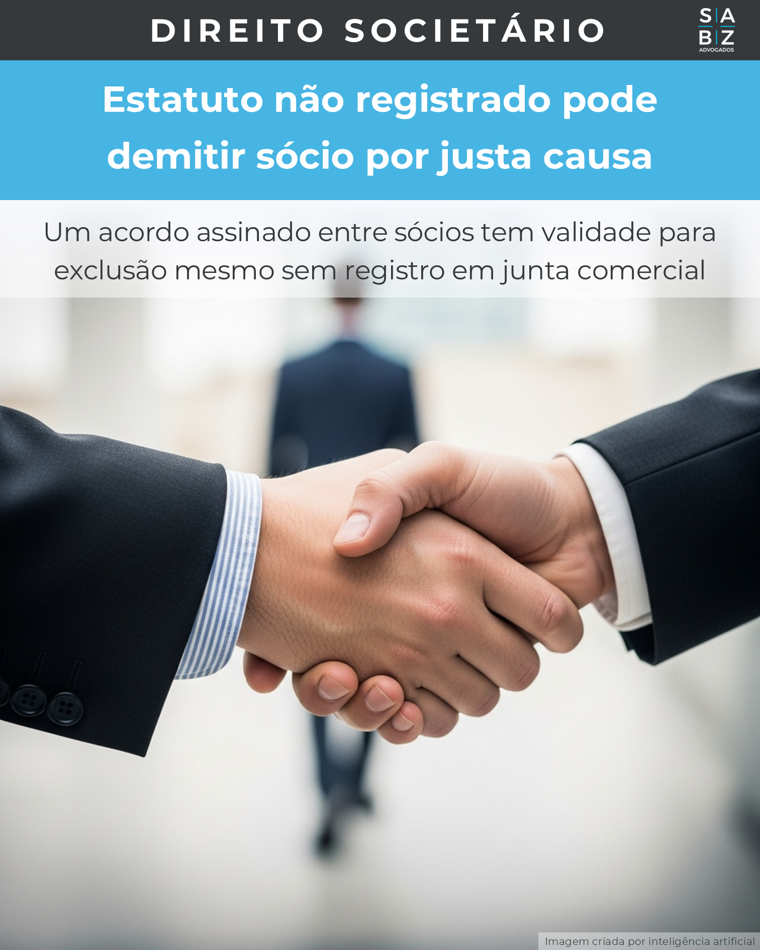 Direito Societário - Estatuto não registrado pode demitir sócio por justa causa