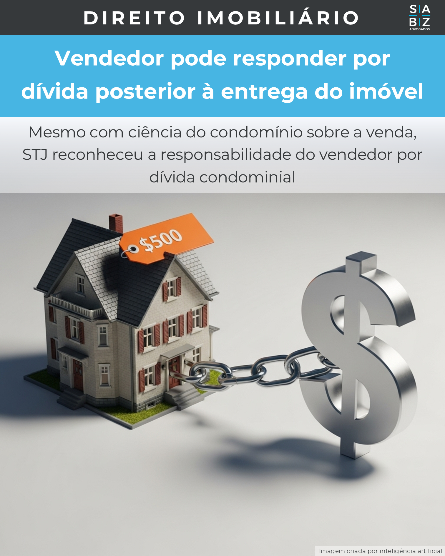 Direito Imobiliário - Vendedor pode responder por dívida posterior à entrega do imóvel