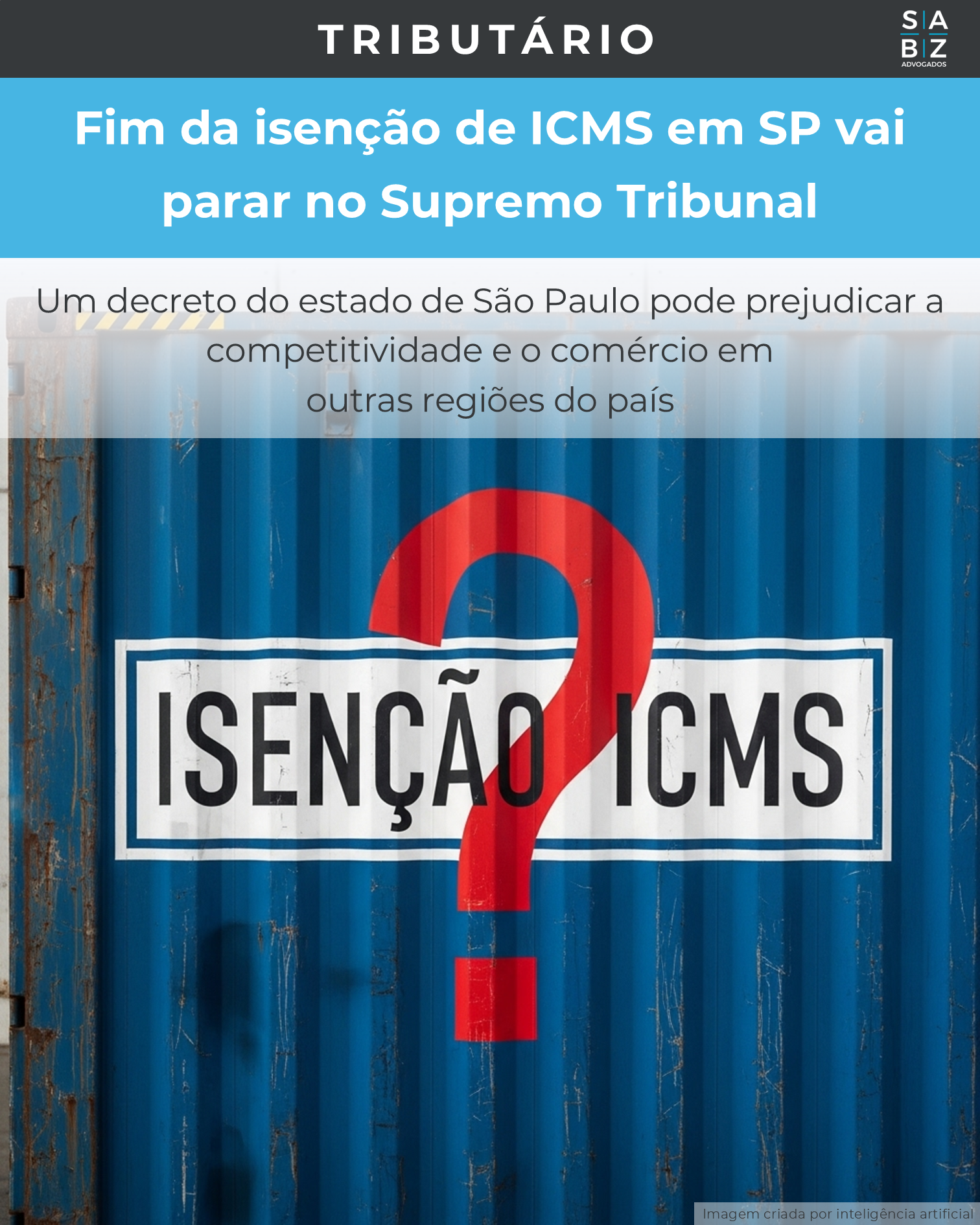 Tributário - Fim da isenção de ICMS em SP vai parar no Supremo Tribunal