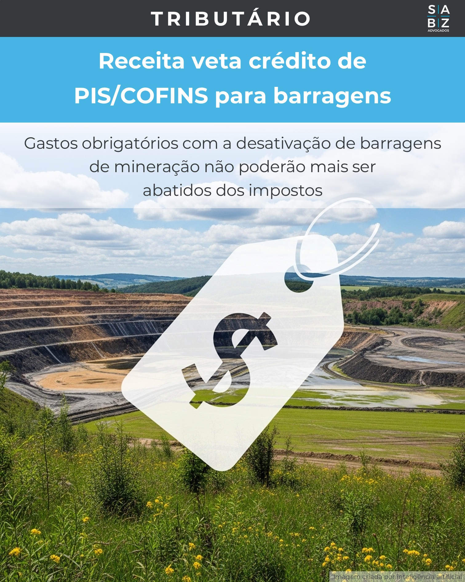 Tributário - Receita veta crédito de  PIS/COFINS para barragens