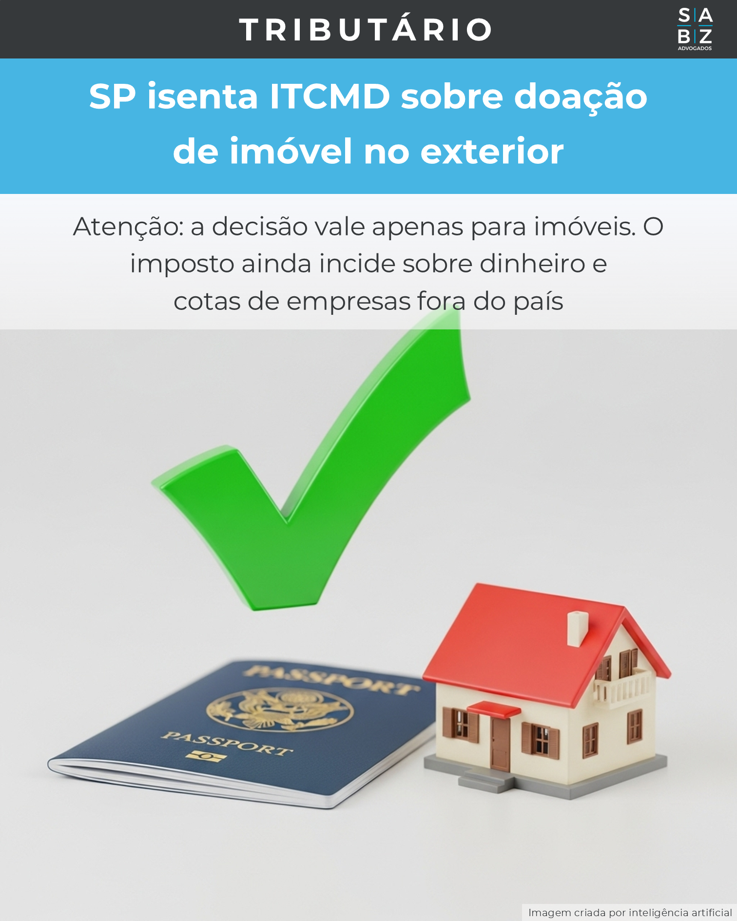 Tributário - SP isenta ITCMD sobre doação  de imóvel no exterior