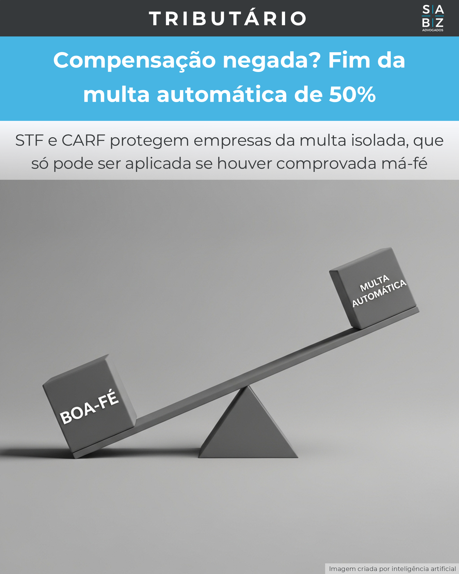 Tributário - Compensação negada? Fim da multa automática de 50%