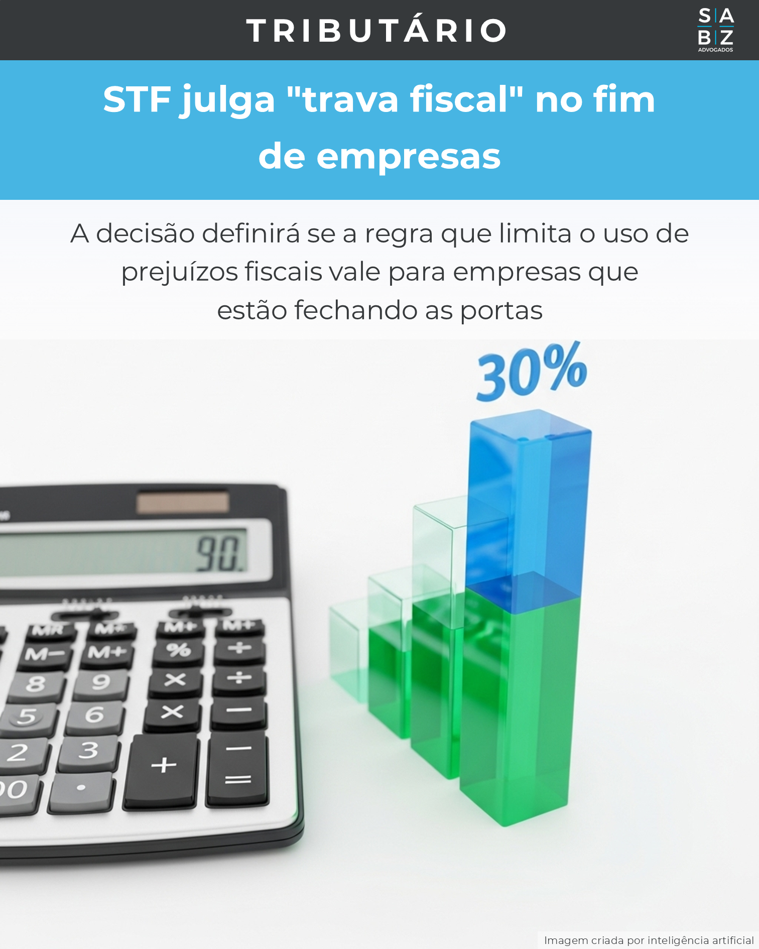 Tributário - STF julga "trava fiscal" no fim  de empresas