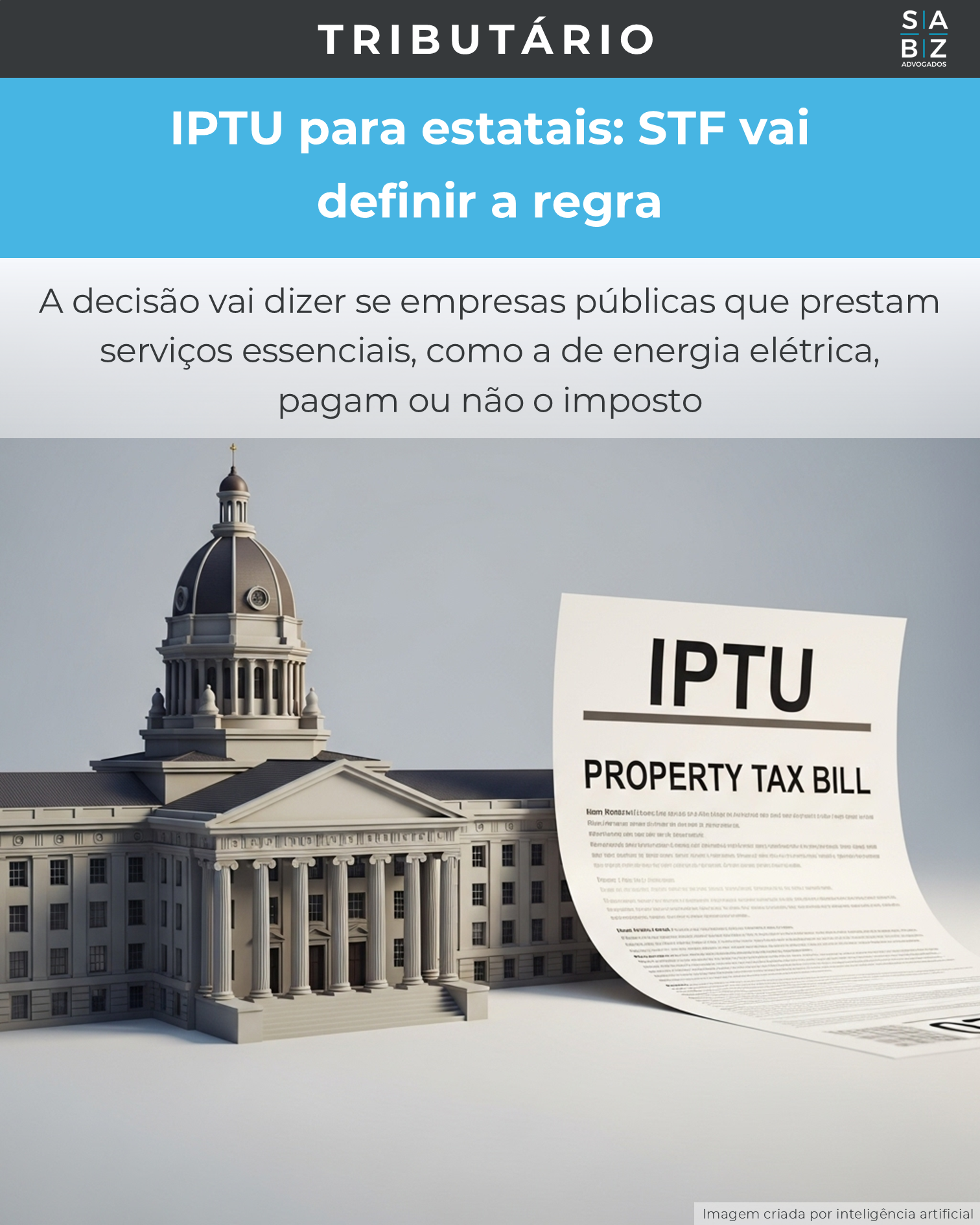 Tributário - IPTU para estatais: STF vai  definir a regra