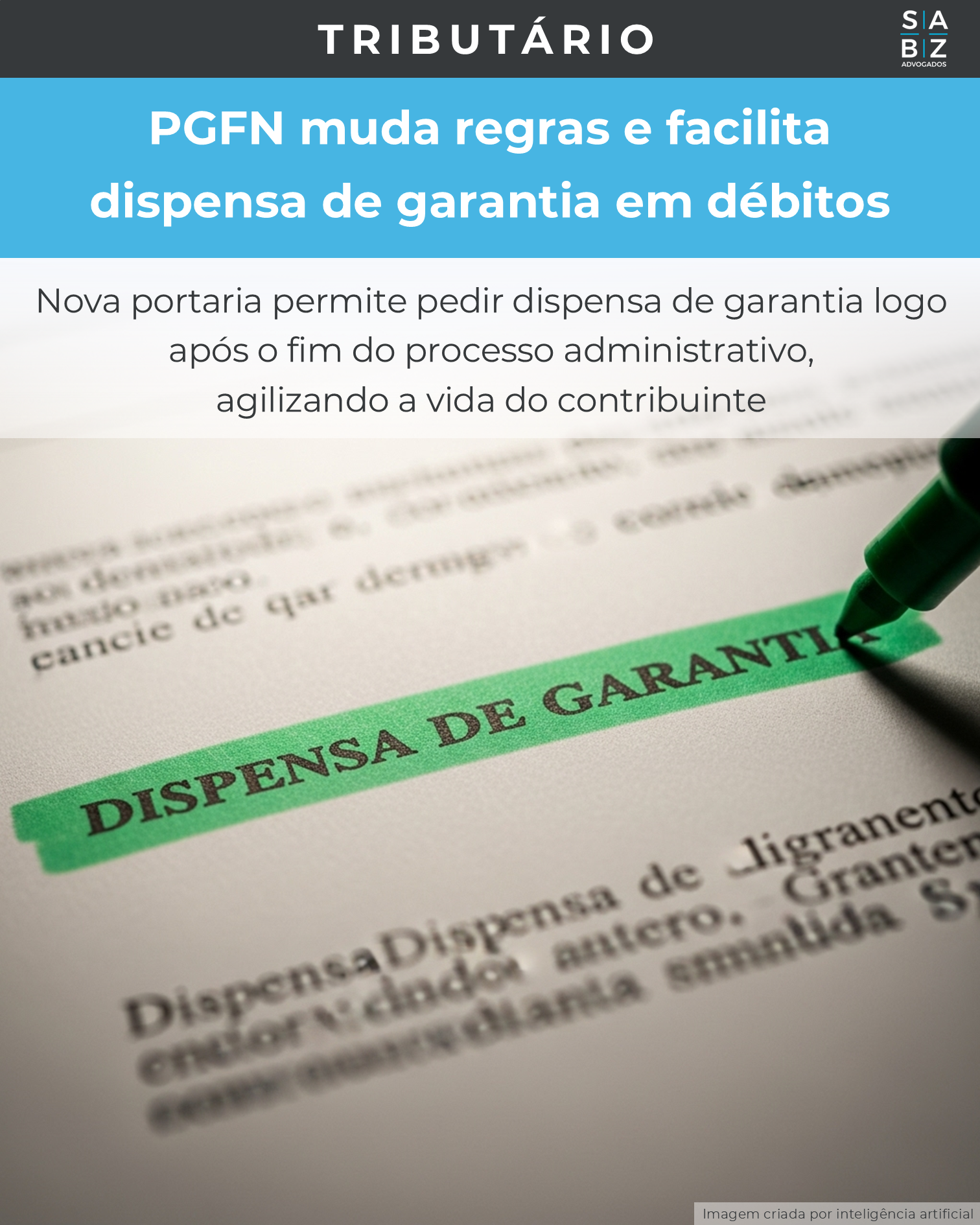 Tributário - PGFN muda regras e facilita dispensa de garantia em débitos