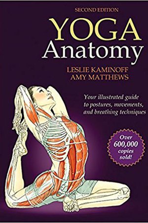 Yoga Anatomy by Leslie Kaminoff