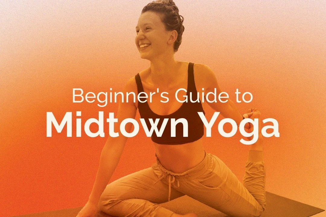 Beginner's Guide to Midtown Yoga