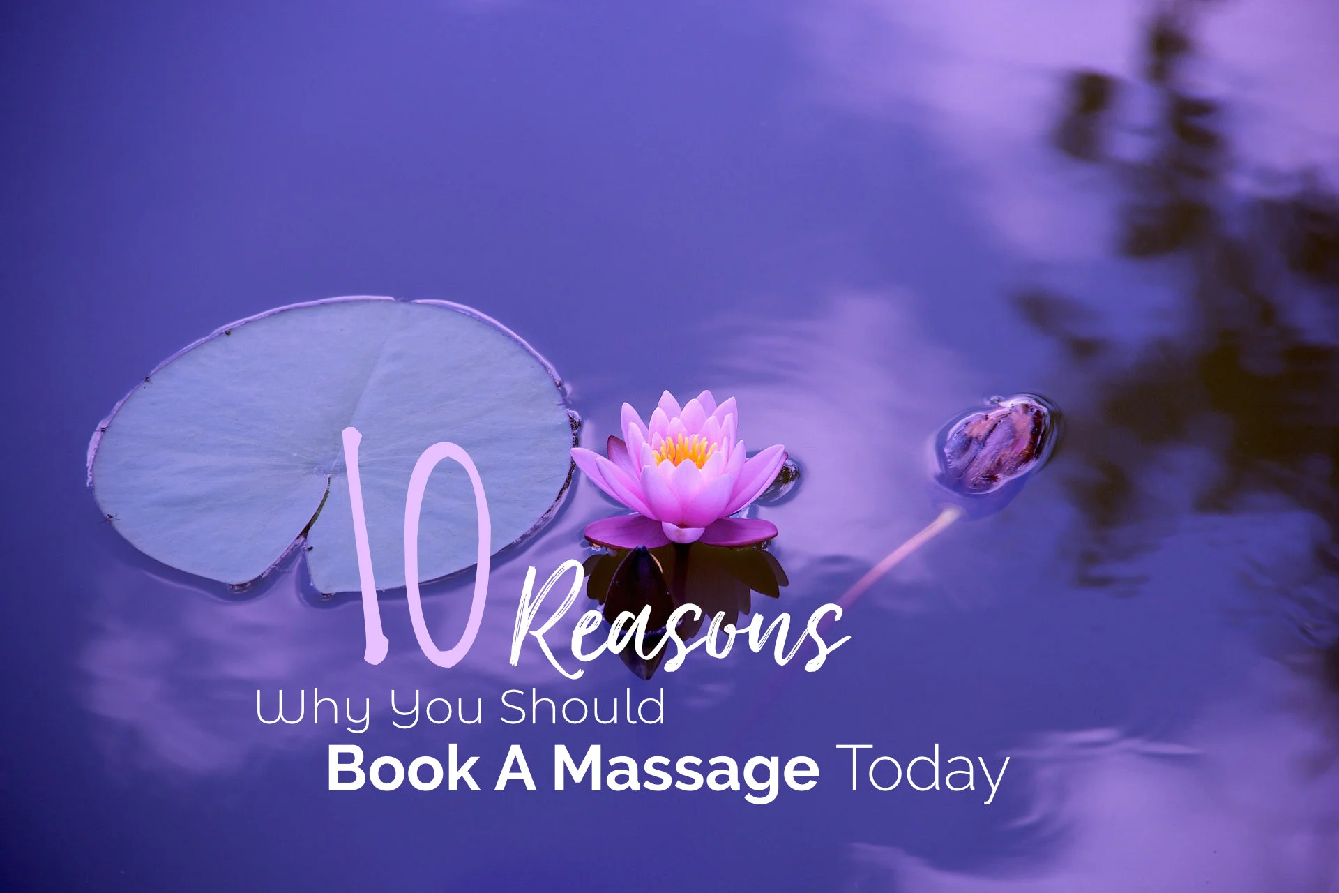 10 Reasons Why You Should Book A Massage Today