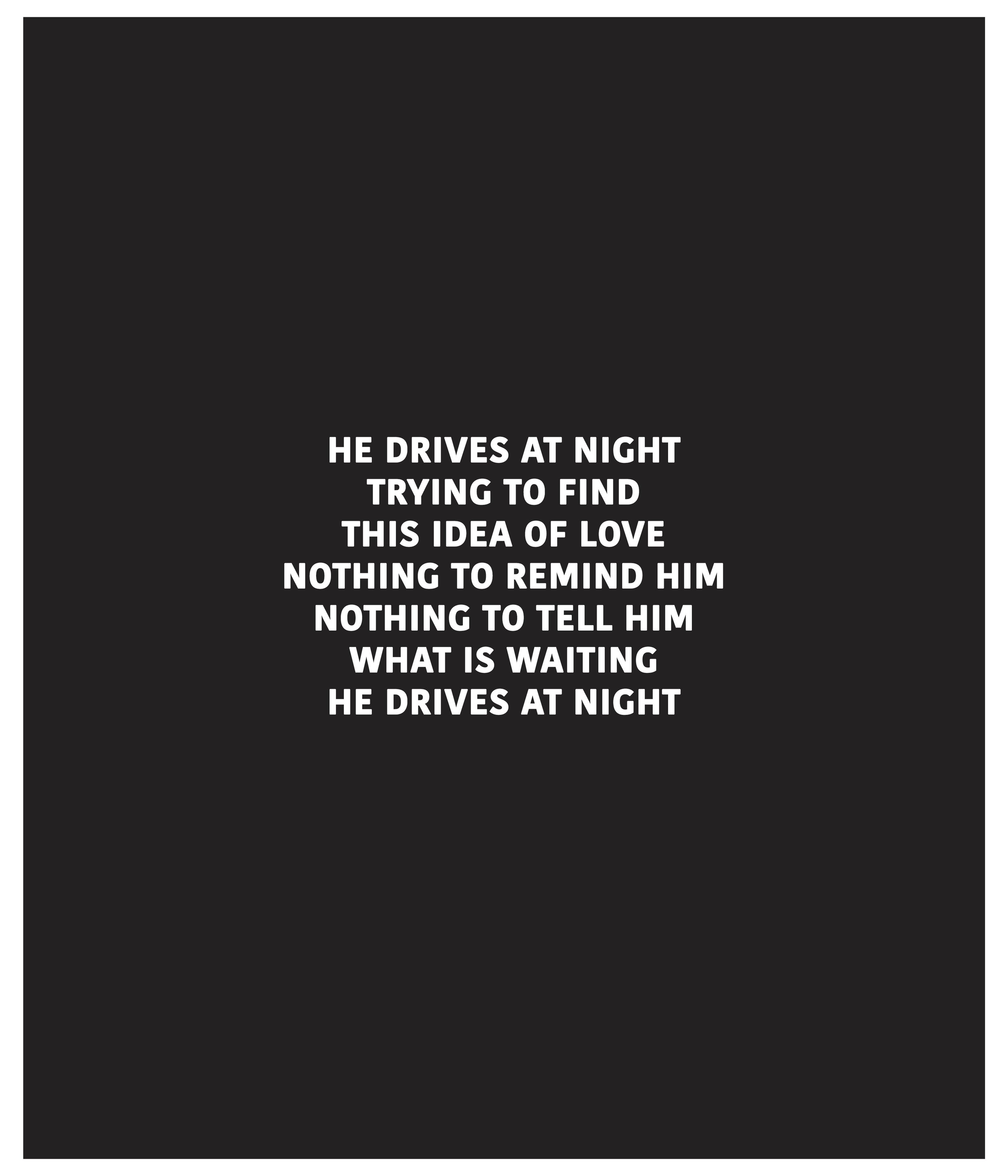 HE DRIVES AT NIGHT