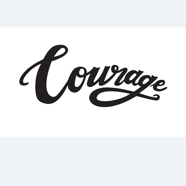 Be courageous. #type #typography #typer #typematters #typetherapy #typegang #typespire #typespiration #50words #handlettering #handlettered #lettering #courage #courageous #becourageous