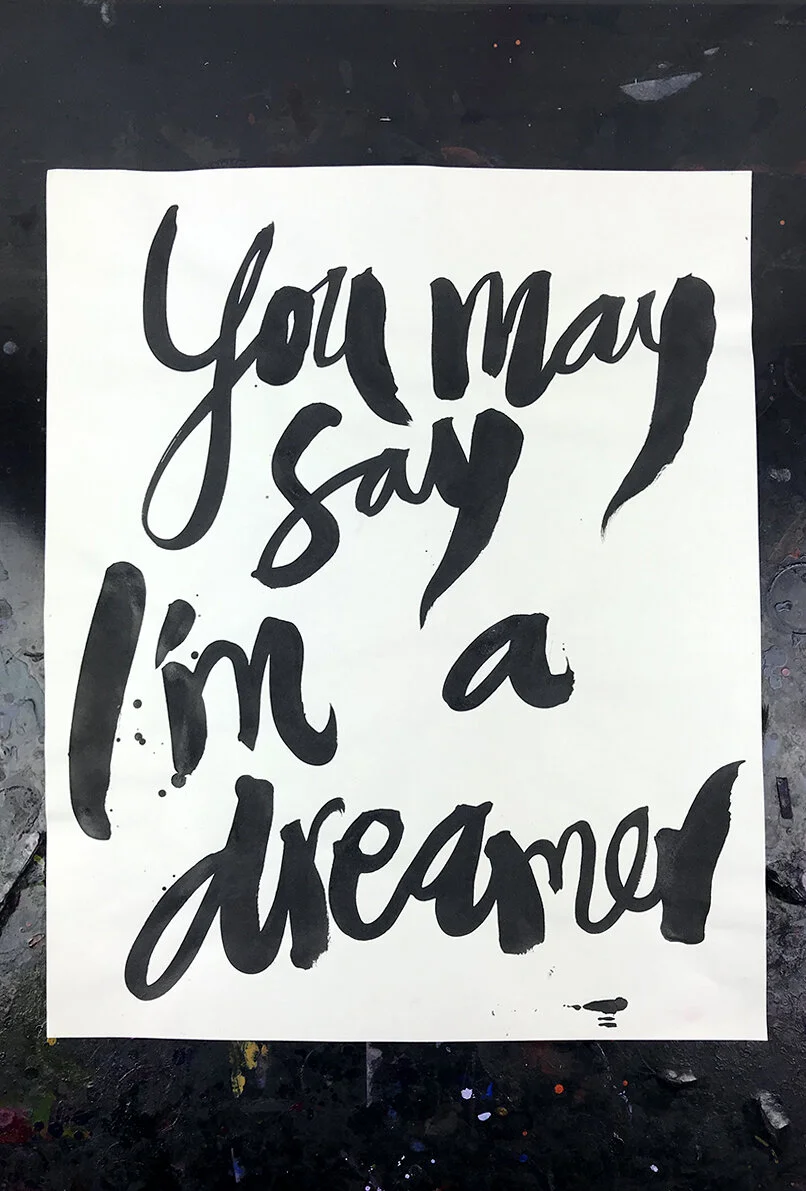 YOU MAY SAY I'M A DREAMER