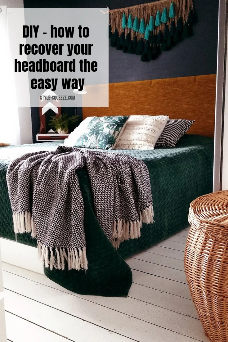 DIY how to recover your headboard the easy way — Style Squeeze