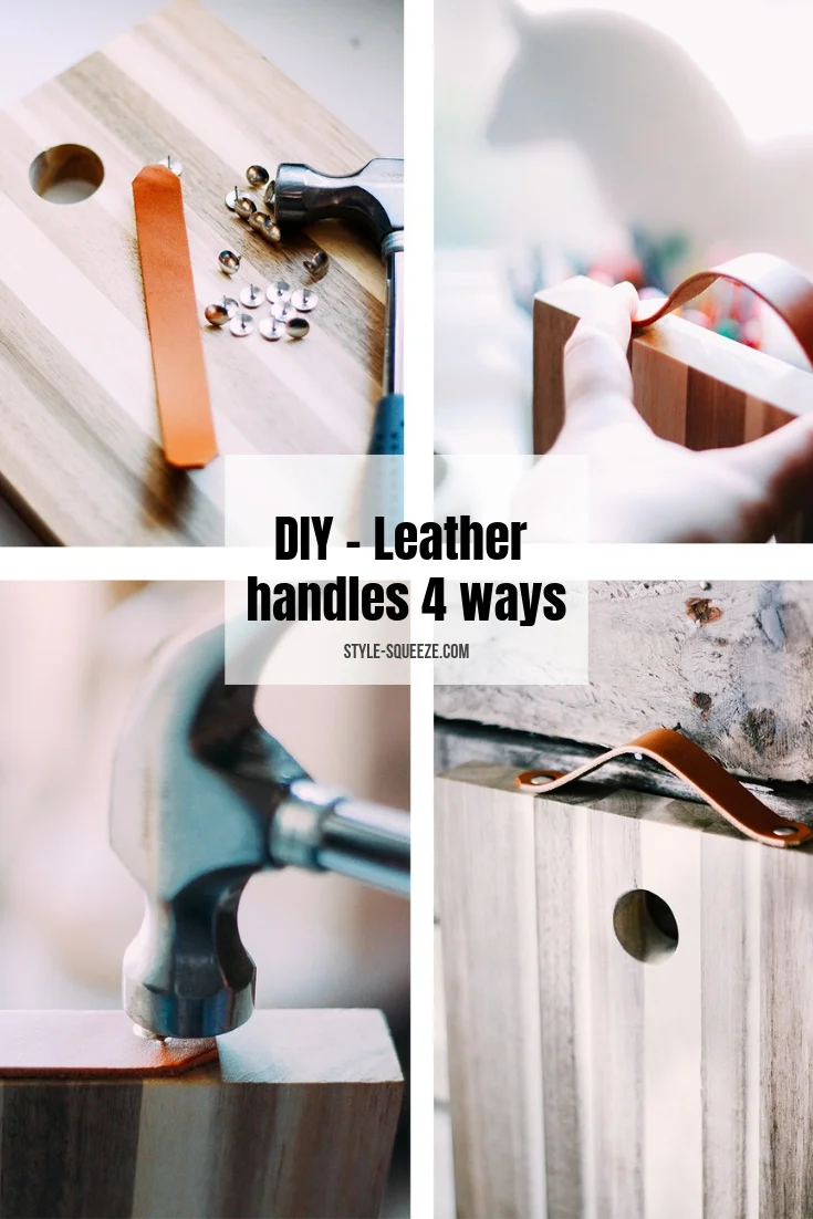 Diy Leather Handles 4 Ways Style Squeeze