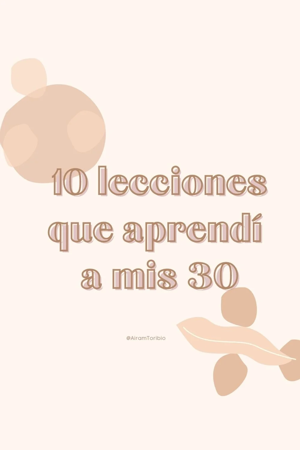 10 lecciones que he aprendido en mis 30