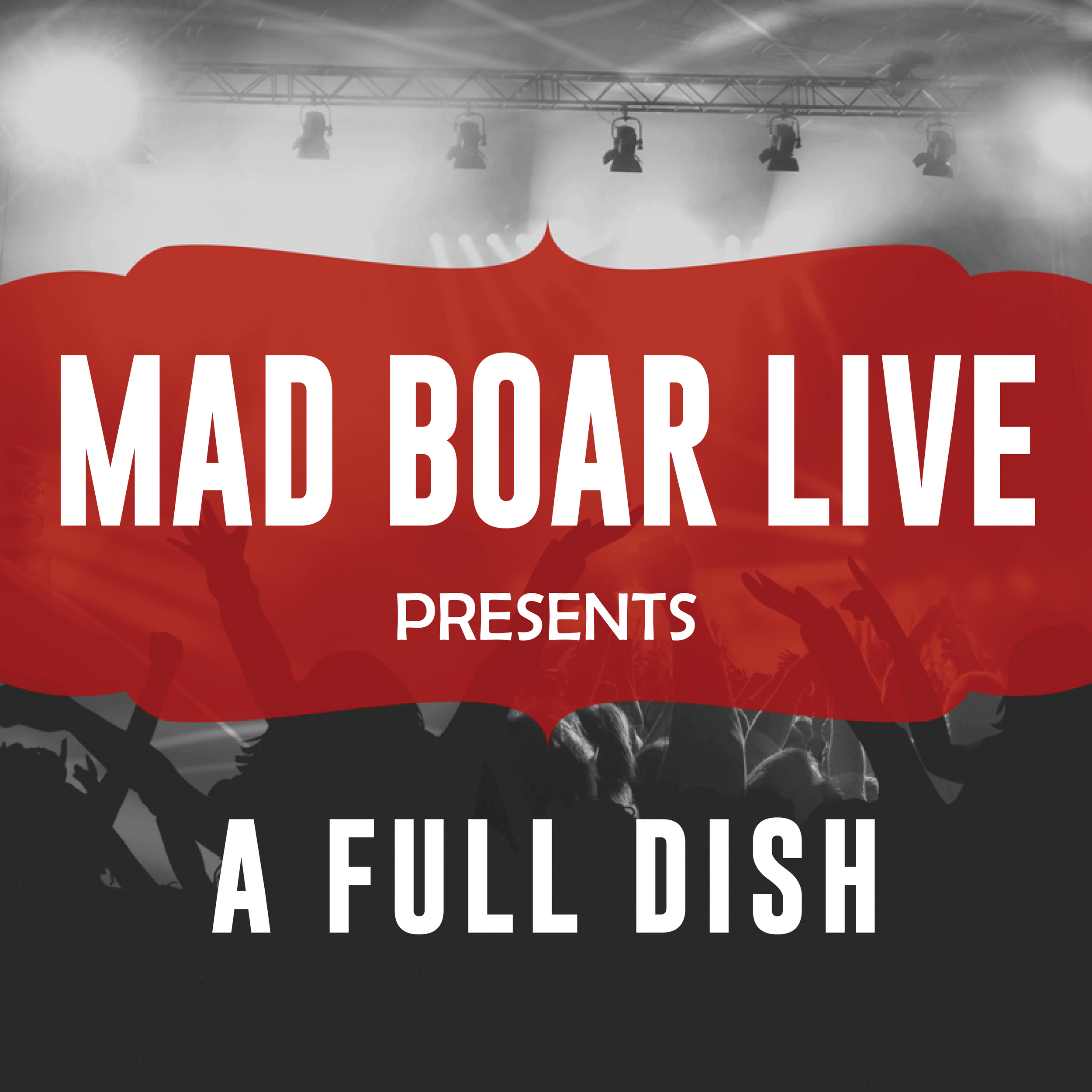 Mad Boar Live: A Full Dish