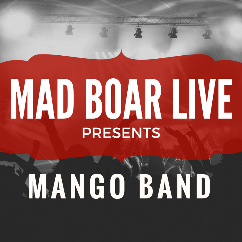 Mad Boar Live: The Mango Band