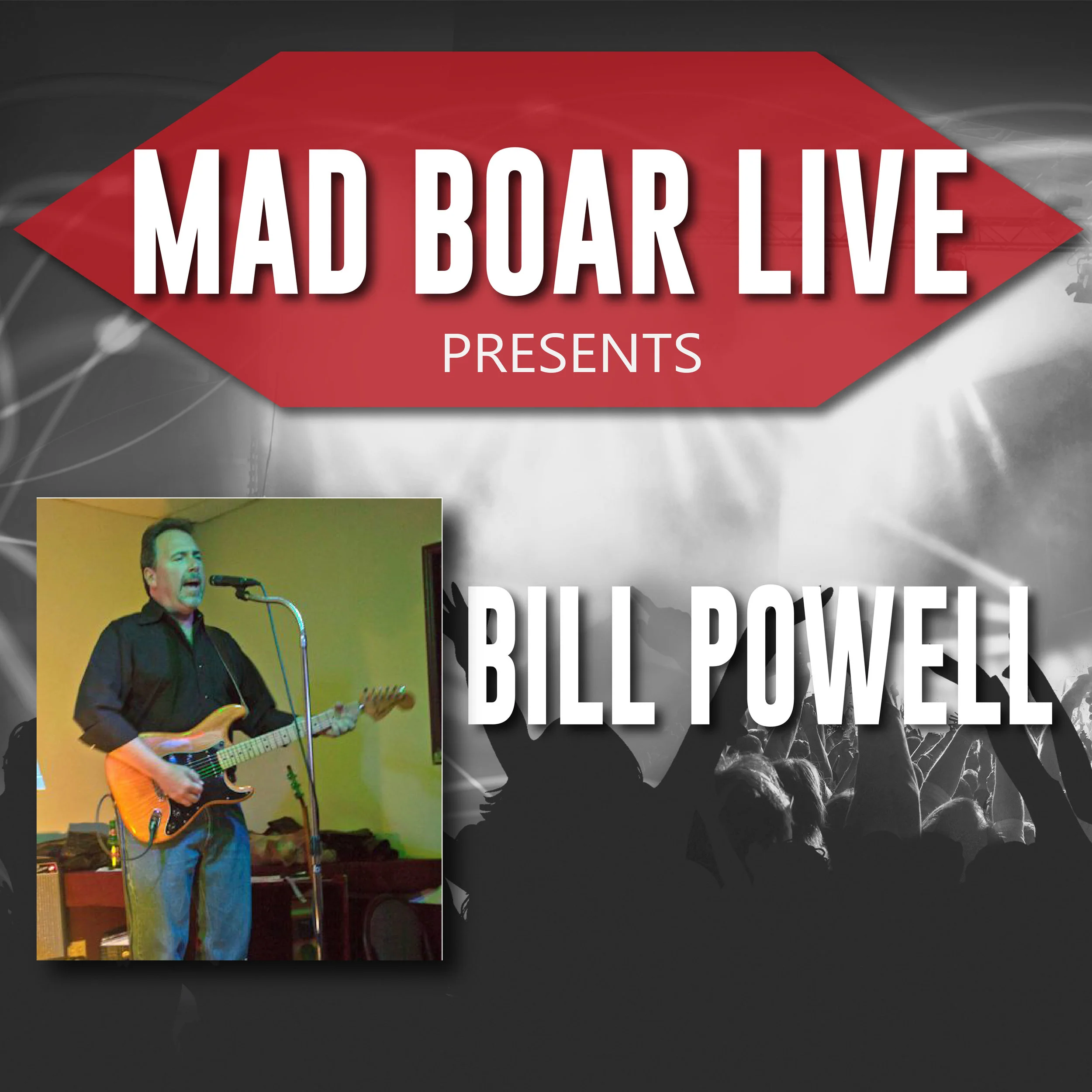 Mad Boar Live - Bill Powell