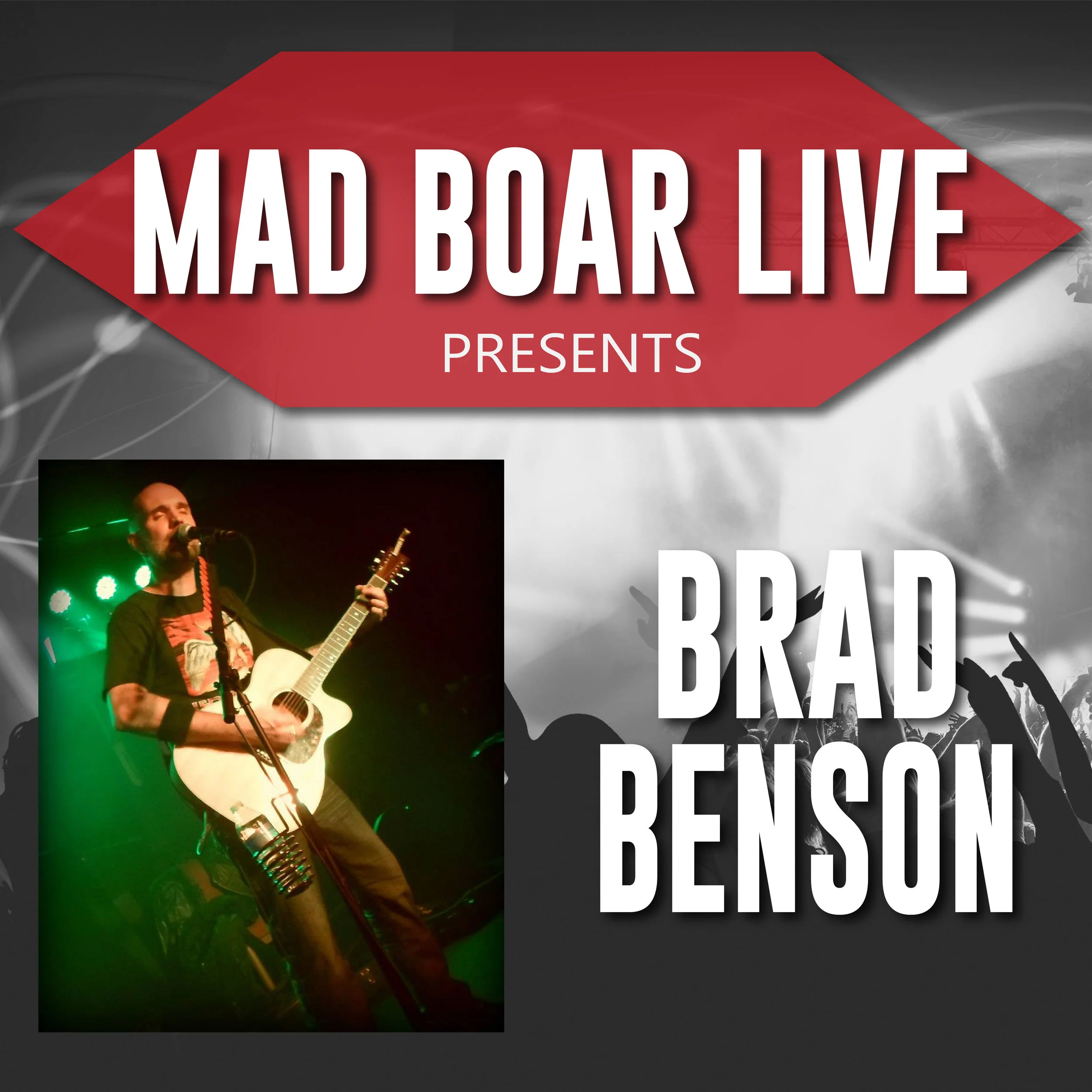 Mad Boar Live: Brad Benson