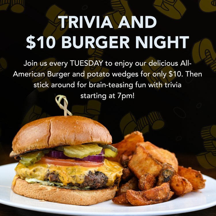 Trivia and $10 Burger Night
