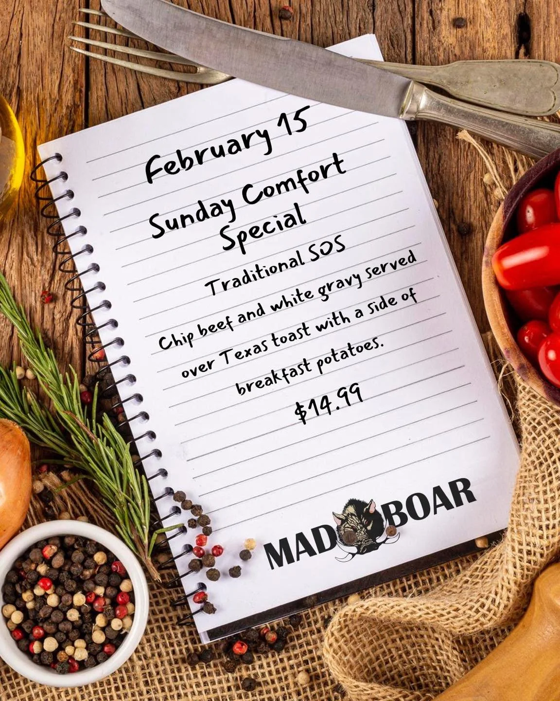 This Sunday, February 15, warm up with our Sunday Comfort Special: Traditional SOS &mdash; chip beef and white gravy served over Texas toast with a side of breakfast potatoes. 🍳🥔

Hearty, classic, and made to satisfy. Join us at Mad Boar for a plat