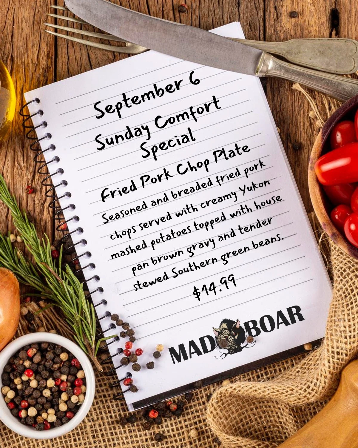Sunday, September 6 &mdash; Fried Pork Chop Plate

This week&rsquo;s Sunday Comfort Special is our Fried Pork Chop Plate, featuring seasoned and breaded fried pork chops served with creamy Yukon mashed potatoes topped with house pan brown gravy and t