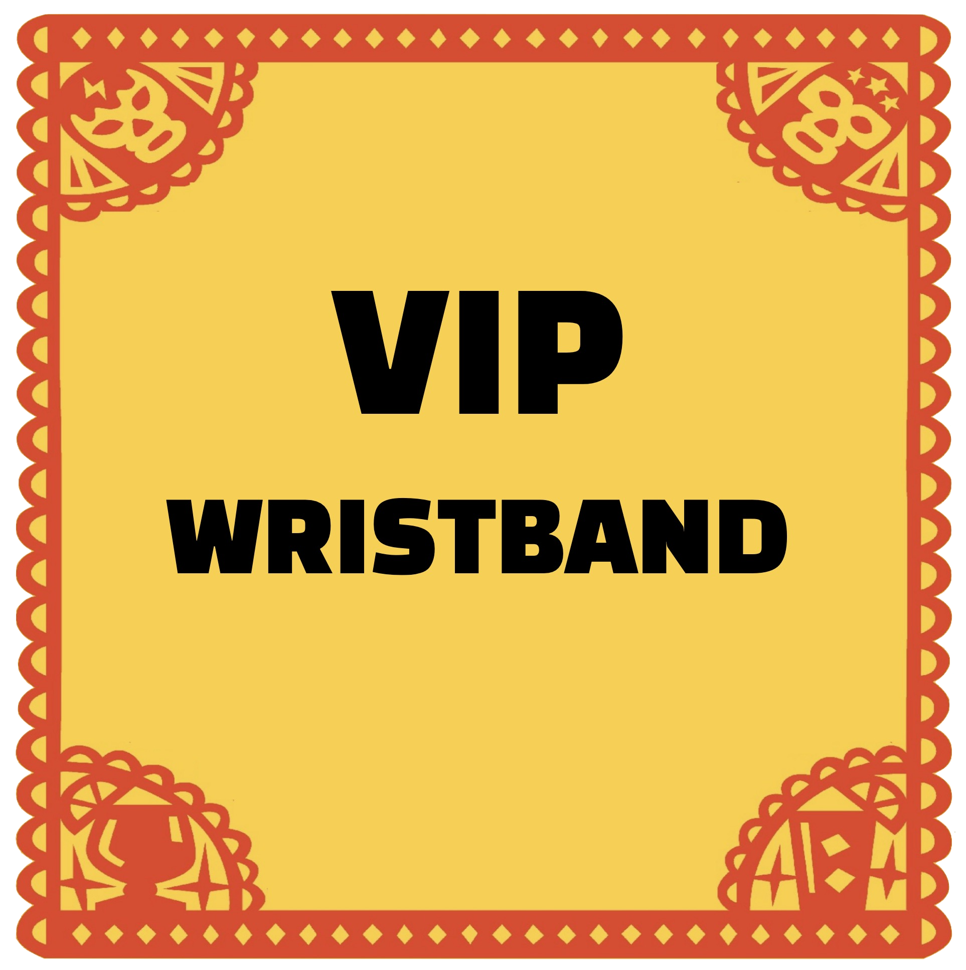 A yellow VIP wristband with red decorative border and the word "VIP" in bold black letters in the center.