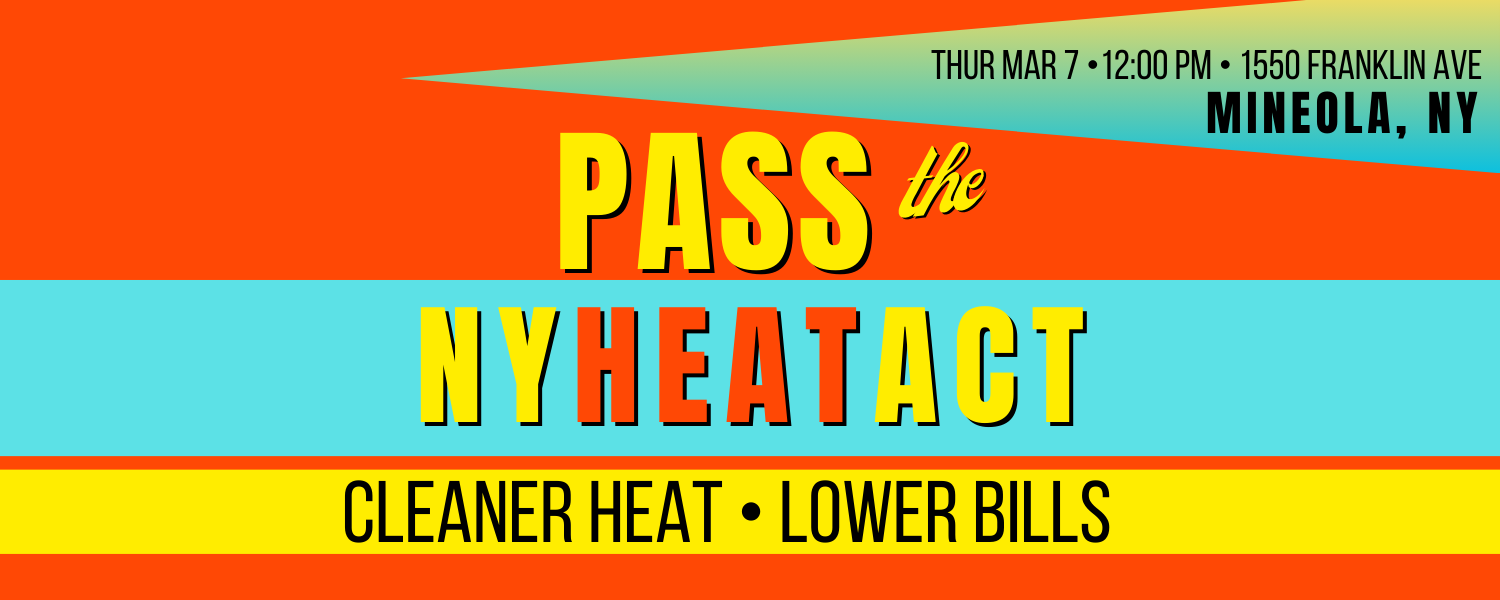 Mineola: Pass the NY HEAT Act for Cleaner Heat & Lower Bills!
