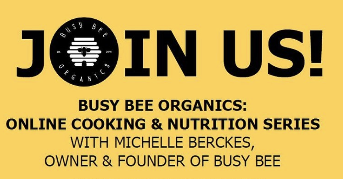 Online Cooking and Nutrition Series with Busy Bee Organics