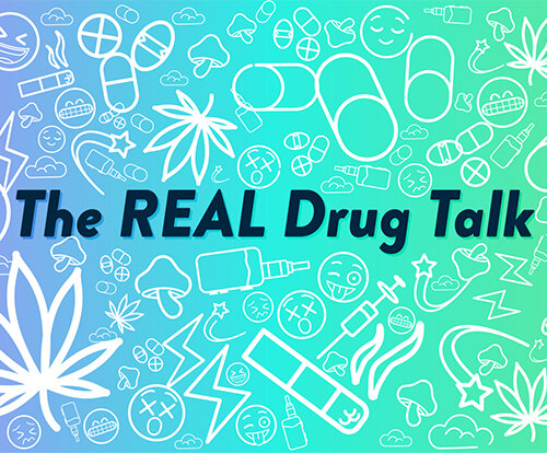 The REAL Drug Talk // Publicity Campaign