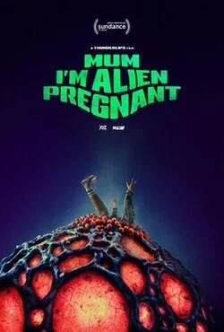 Mum, I'm Alien Pregnant // Unit Publicity & NZ Festival & Theatrical Campaign