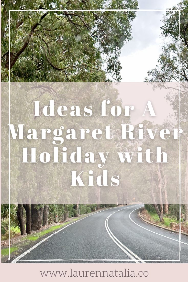 Margaret River Holiday with Kids Pin.png