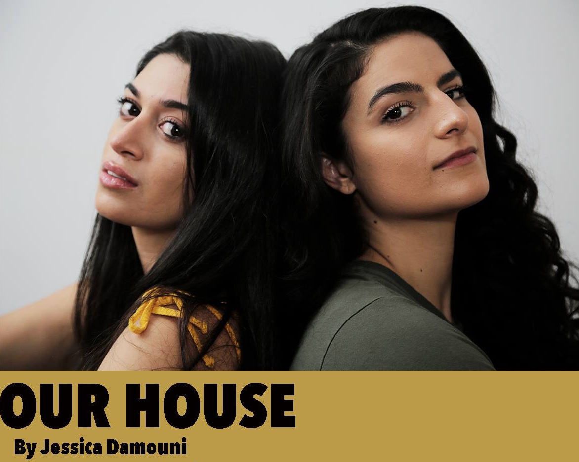 May 2019 - I acted opposite of Jessica Damouni in Our House. Our House is a look at the complex dynamics of families separated by war in Lebanon, identity and intergenerational trauma.