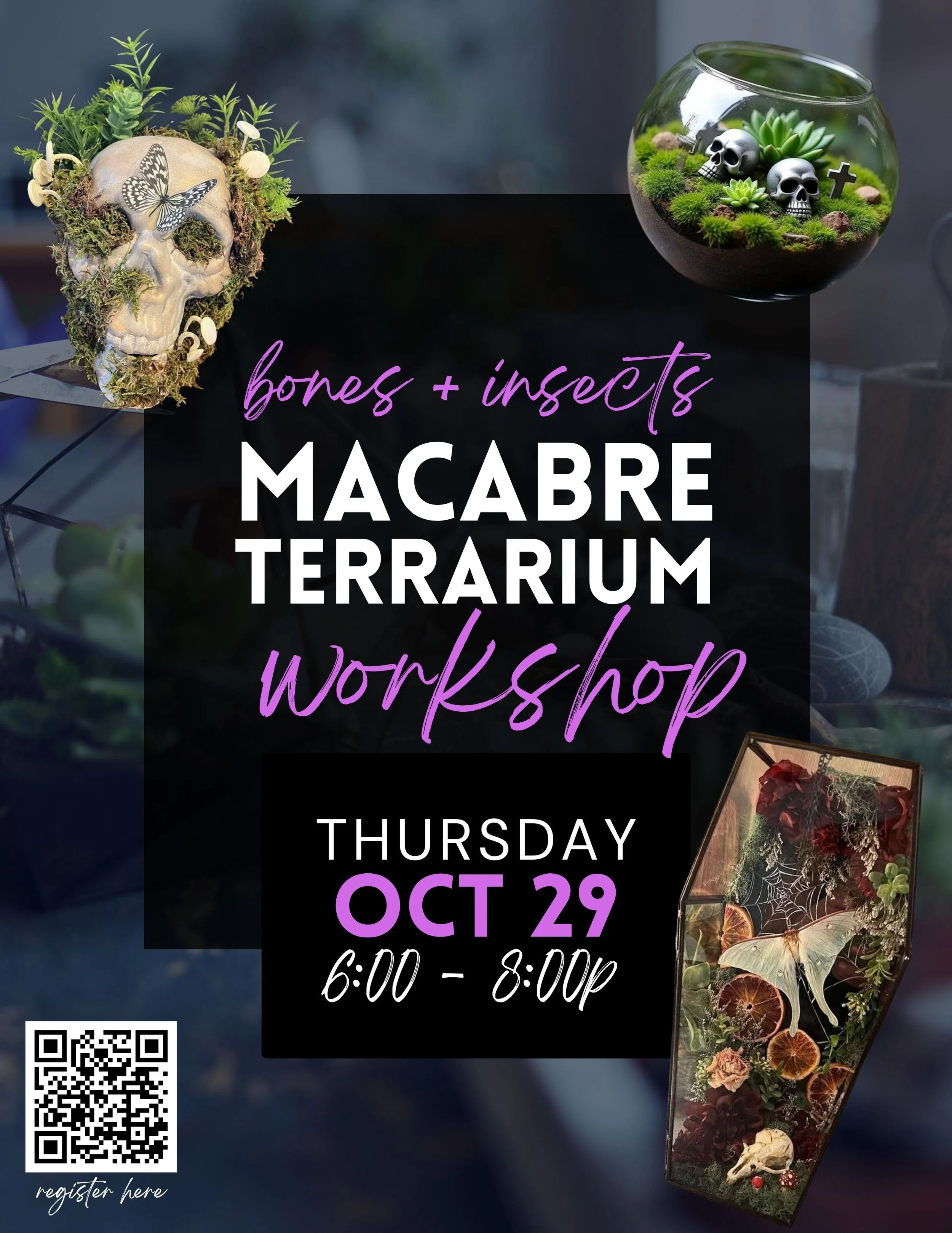 Bone + Insect Macabre Terrarium Workshop - 10/29