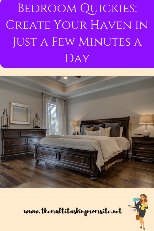 6 tips for clearing out your bedroom in just a few minutes a day so that you can have the beautiful space you've always dreamed of.