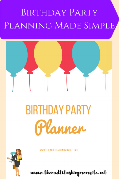 Birthday Party Planning Made Simple — The Multitasking Mom
