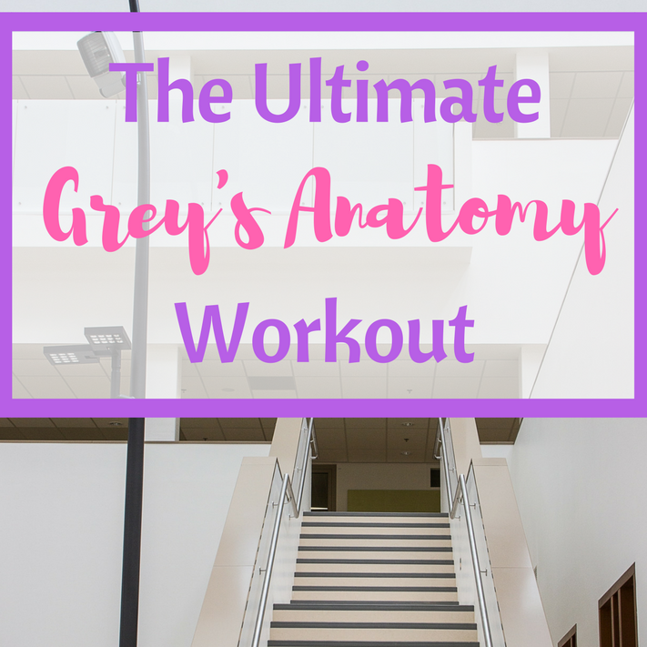 The Ultimate Grey's Anatomy Workout