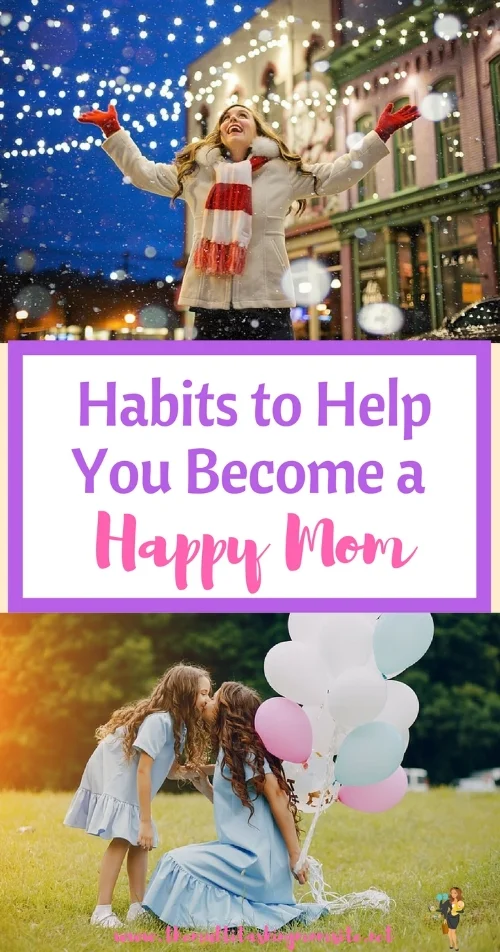 The actions you should perform regularly to become a happier more fulfilled mom. 