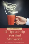 12 Tips to Help You Find Motivation — The Multitasking Mom