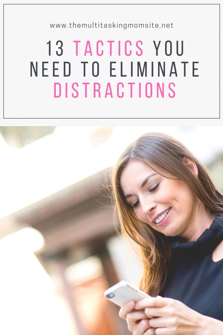 As a mom, ridding yourself of distractions can be tough. These tactics will allow you to find focus whether you are in the office or home with the kids.