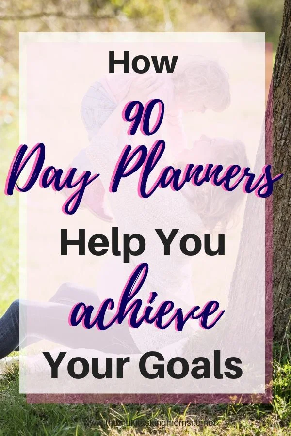Find out why 90 days is the best time frame for achieving goals and why you need a 90 day planner.