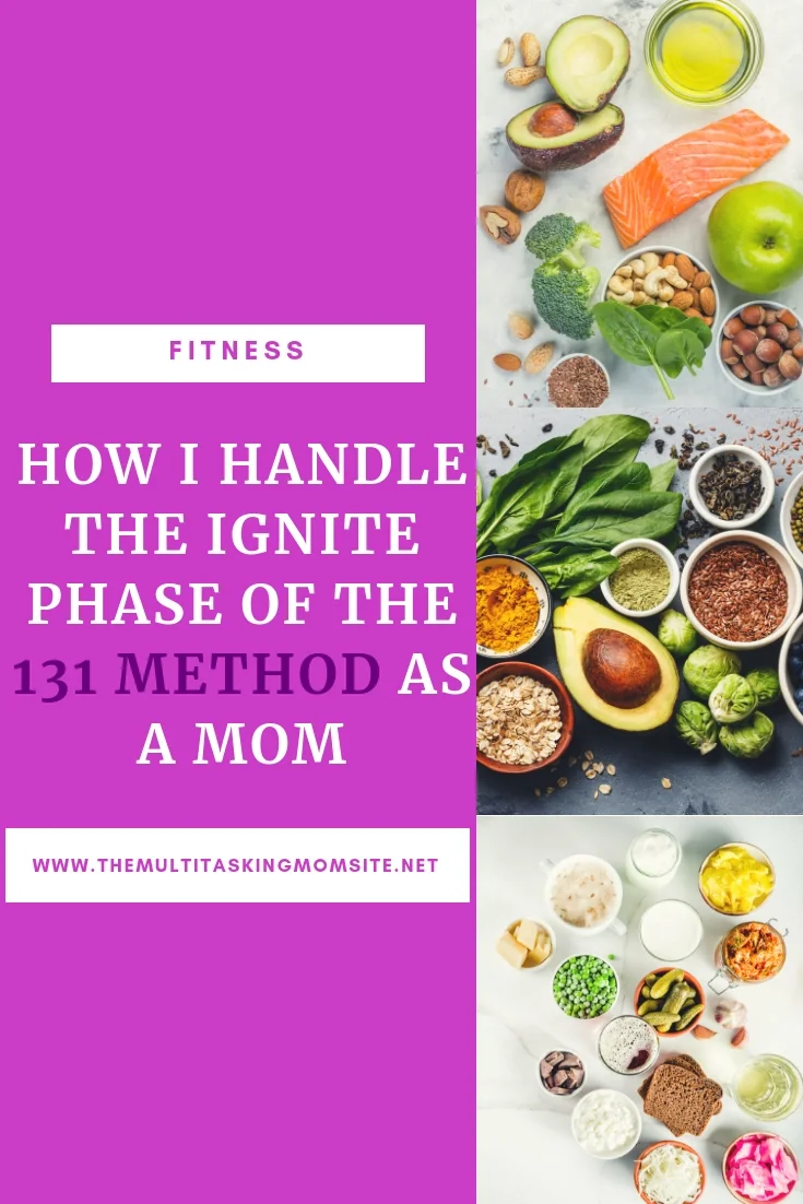 How I Handle the Ignite Phase of the 131 Method as a Mom — The ...
