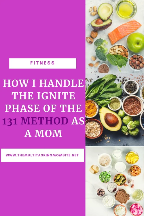 How I Handle the Ignite Phase of the 131 Method as a Mom — The ...
