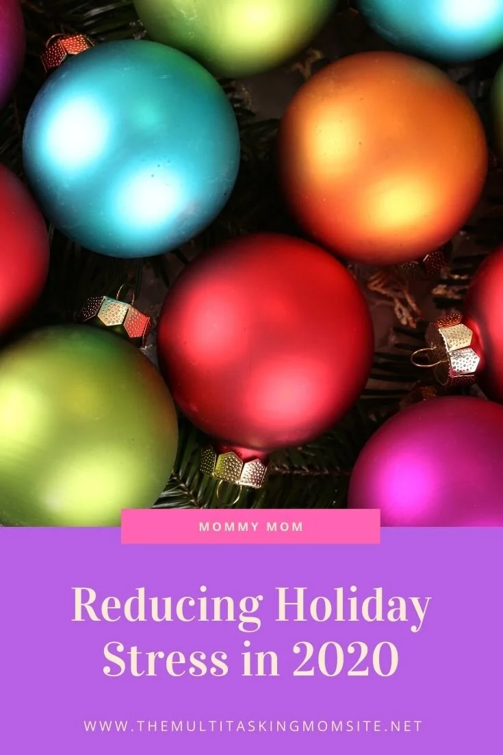 Reducing Holiday Stress in 2020 — The Multitasking Mom