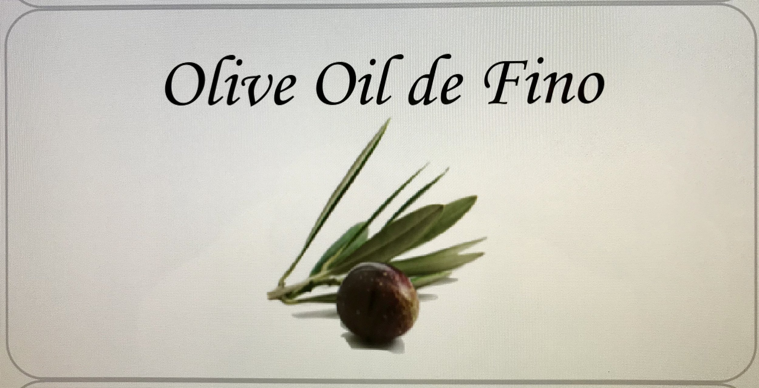 Olive Oil de Fino