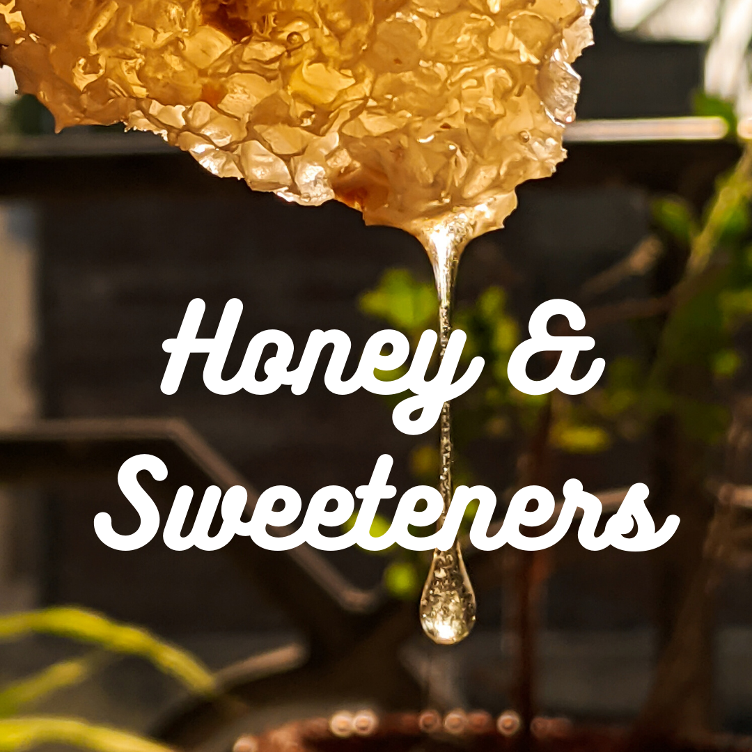 Honey &amp; Sweeteners