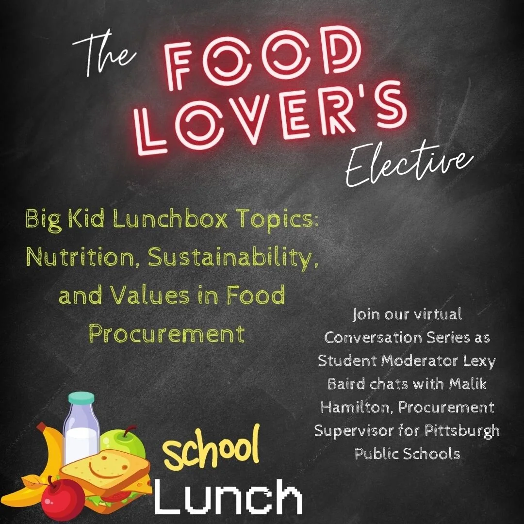 Big Kid Lunchbox Topics: Nutrition, Sustainability, and Values in Food Procurement 