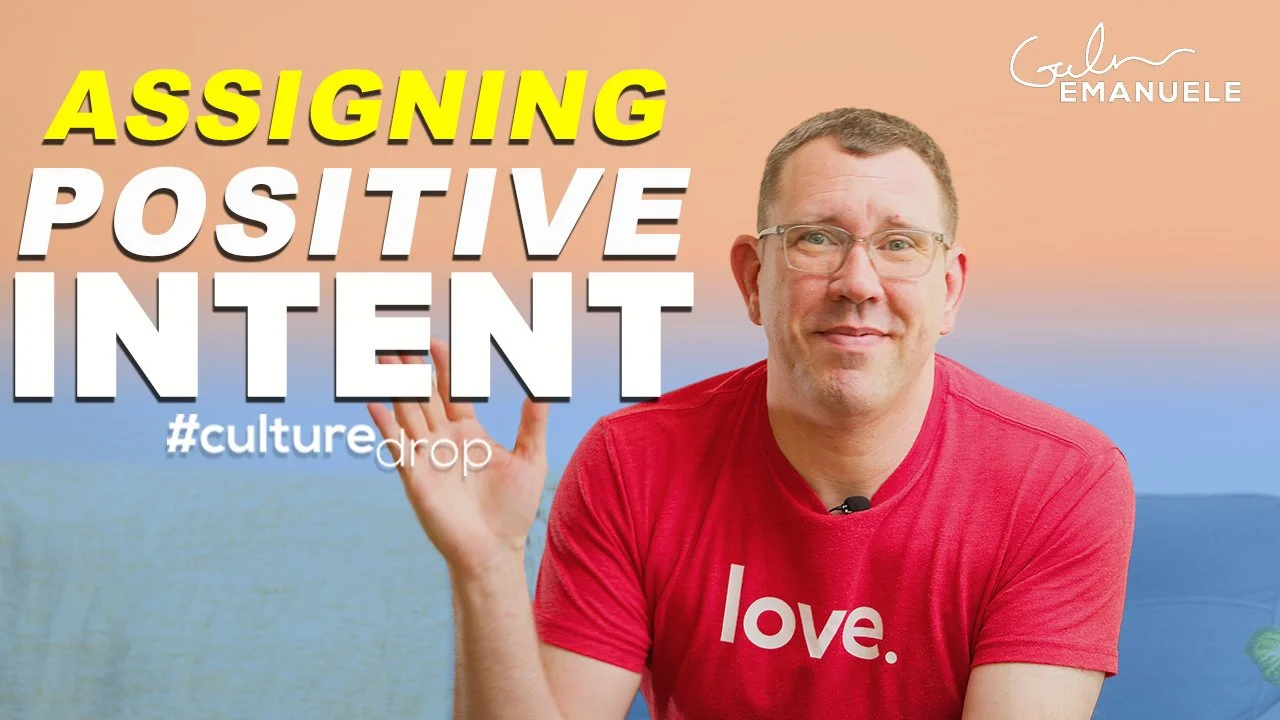 Assigning Positive Intent Navigating Conflict Difficult Conversations EQ Communication Skills Galen Emanuele - Culture Drop